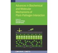 Advances in Biochemical and Molecular Mechanisms of Plant-Pathogen Interaction