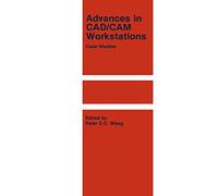 Advances in CAD/CAM Workstations: Case Studies