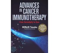 Advances in Cancer Immunotherapy- from Serendipity to Cure