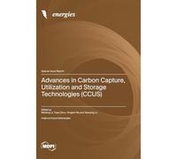 Advances in Carbon Capture, Utilization and Storage Technologies (CCUS)