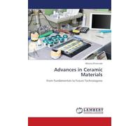 Advances in Ceramic Materials: From Fundamentals to Future Technologiesx