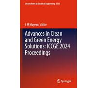 Advances in Clean and Green Energy Solutions: ICCGE 2024 Proceedings (Lecture Notes in Electrical Engineering, 1333)
