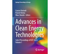 Advances in Clean Energy Technologies: Select Proceedings of ICET 2023, Volume 1 (Springer Proceedings in Energy)