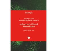 Advances in Clinical Biomechanics (Biomedical Engineering)