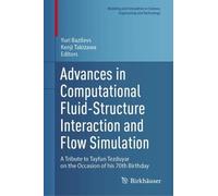 Advances in Computational Fluid-Structure Interaction and Flow Simulation: A Tribute to Tayfun Tezduyar on the Occasion of his 70th Birthday (Modeling ... in Science, Engineering and Technology)