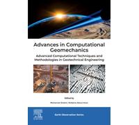 Advances in Computational Geomechanics : Advanced Computational Techniques and Methodologies in Geotechnical Engineering