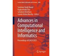 Advances in Computational Intelligence and Informatics: Proceedings of ICACII 2025 (Lecture Notes in Networks and Systems, 2098)