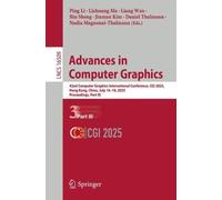 Advances in Computer Graphics: 42nd Computer Graphics International Conference, CGI 2025, Hong Kong, China, July 14-18, 2025, Proceedings, Part III (Lecture Notes in Computer Science, 16509)