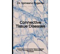 Advances in Connective Tissue Diseases: From Pathogenesis to Personalized Therapies