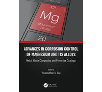Advances in Corrosion Control of Magnesium and its Alloys : Metal Matrix Composites and Protective Coatings