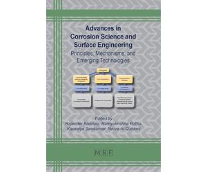 Advances in Corrosion Science and Surface Engineering: Principles, Mechanisms, and Emerging Technologies: 188 (Materials Research Foundations)