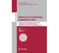 Advances in Cryptology - EUROCRYPT 2021 : 40th Annual International Conference on the Theory and Applications of Cryptographic Techniques, Zagreb, Croatia, October 17-21, 2021, Proceedings, Part I