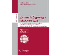 Advances in Cryptology - EUROCRYPT 2022 : 41st Annual International Conference on the Theory and Applications of Cryptographic Techniques, Trondheim, Norway, May 30 - June 3, 2022, Proceedings, Part I