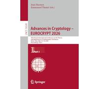 Advances in Cryptology - EUROCRYPT 2026: 45th Annual International Conference on the Theory and Applications of Cryptographic Techniques, Rome, Italy, ... I (Lecture Notes in Computer Science, 16541)