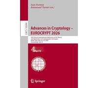 Advances in Cryptology - EUROCRYPT 2026: 45th Annual International Conference on the Theory and Applications of Cryptographic Techniques, Rome, Italy, May 10-14, 2026, Proceedings, Part IV