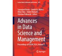 Advances in Data Science and Management: Proceedings of ICDSM 2024, Volume 1: 1477 (Lecture Notes in Networks and Systems, 1477)