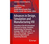 Advances in Design, Simulation and Manufacturing VIII: Proceedings of the 8th International Conference on Design, Simulation, Manufacturing: The ... (Lecture Notes in Mechanical Engineering)