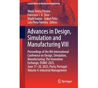 Advances in Design, Simulation and Manufacturing VIII: Proceedings of the 8th International Conference on Design, Simulation, Manufacturing: The ... (Lecture Notes in Mechanical Engineering)