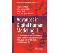 Advances in Digital Human Modeling II: Proceedings of the 9th International Digital Human Modeling Symposium, DHM 2025, July 29-31, 2025, ... (Lecture Notes in Networks and Systems, 1577)