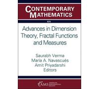 Advances in Dimension Theory, Fractal Functions and Measures (Contemporary Mathematics)