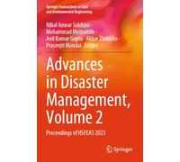 Advances in Disaster Management, Volume 2: Proceedings of HSFEAS 2023 (Springer Transactions in Civil and Environmental Engineering)