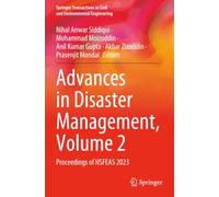 Advances in Disaster Management, Volume 2: Proceedings of HSFEAS 2023 (Springer Transactions in Civil and Environmental Engineering)