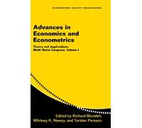 Advances in Economics and Econometrics: Volume 1: Theory and Applications, Ninth World Congress: 41 (Econometric Society Monographs, Series Number 41)