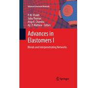 Advances in Elastomers I : Blends and Interpenetrating Networks
