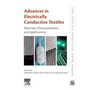 Advances in Electrically Conductive Textiles: Materials, Characterization, and Applications (The Textile Institute Book Series)