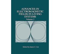 Advances in Electromagnetic Fields in Living Systems: 2
