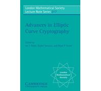 Advances in Elliptic Curve Cryptography: 317 (London Mathematical Society Lecture Note Series, Series Number 317)