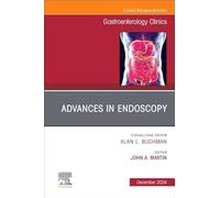 Advances in Endoscopy, An Issue of Gastroenterology Clinics of North America (Volume 53-4) (The Clinics: Internal Medicine, Volume 53-4)