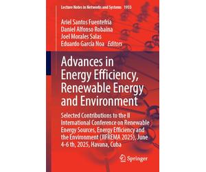 Advances in Energy Efficiency, Renewable Energy and Environment: Selected Contributions to the II International Conference on Renewable Energy ... (Lecture Notes in Networks and Systems, 1933)