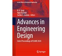 Advances in Engineering Design: Select Proceedings of FLAME 2024 (Lecture Notes in Mechanical Engineering)