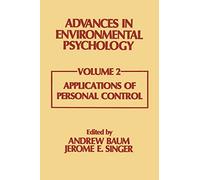 Advances in Environmental Psychology: Volume 2: Applications of Personal Control
