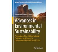 Advances in Environmental Sustainability: Proceedings of the 9th International Conference on Advances in Environment Research (ICAER 2023) (Springer Proceedings in Earth and Environmental Sciences)