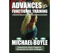 Advances in Functional Training: Training Techniques for Coaches, Personal Trainers and Athletes