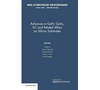 Advances in GaN, GaAs, SiC and Related Alloys on Silicon Substrates – Volume 1068 (MRS Proceedings)