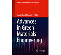 Advances in Green Materials Engineering (Advances in Material Research and Technology)