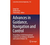 Advances in Guidance, Navigation and Control: Proceedings of 2024 International Conference on Guidance, Navigation and Control (Volume 16) (Lecture Notes in Electrical Engineering, 1352)