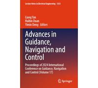 Advances in Guidance, Navigation and Control: Proceedings of 2024 International Conference on Guidance, Navigation and Control (Volume 17) (Lecture Notes in Electrical Engineering, 1353)