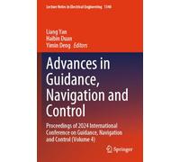 Advances in Guidance, Navigation and Control: Proceedings of 2024 International Conference on Guidance, Navigation and Control (Volume 4) (Lecture Notes in Electrical Engineering, 1340)