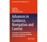 Advances in Guidance, Navigation and Control: Proceedings of 2024 International Conference on Guidance, Navigation and Control (Volume 12) (Lecture Notes in Electrical Engineering, 1348)