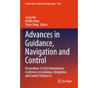 Advances in Guidance, Navigation and Control: Proceedings of 2024 International Conference on Guidance, Navigation and Control (Volume 6) (Lecture Notes in Electrical Engineering, 1342)