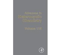 Advances in Heterocyclic Chemistry (Volume 115)