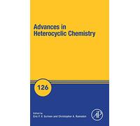 Advances in Heterocyclic Chemistry (Volume 126)