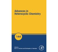 Advances in Heterocyclic Chemistry: Volume 144