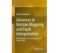 Advances in Horizon Mapping and Fault Interpretation: Methodologies and Challenges in 3-D Seismic Data