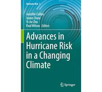 Advances in Hurricane Risk in a Changing Climate (Hurricane Risk, 3)