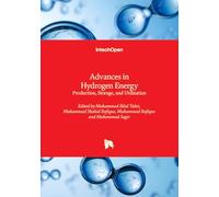 Advances in Hydrogen Energy - Production, Storage, and Utilization